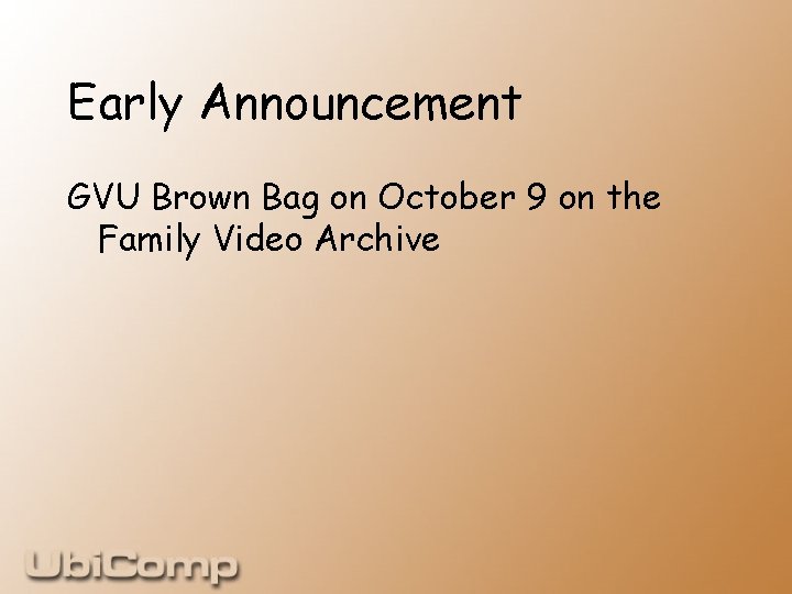 Early Announcement GVU Brown Bag on October 9 on the Family Video Archive 