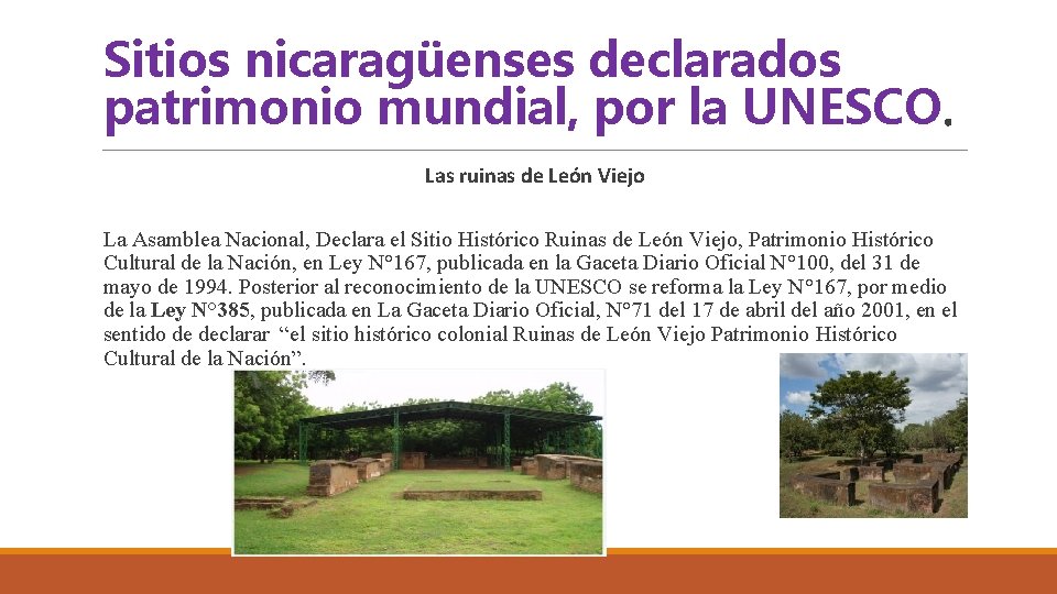 Sitios nicaragüenses declarados patrimonio mundial, por la UNESCO. Las ruinas de León Viejo La