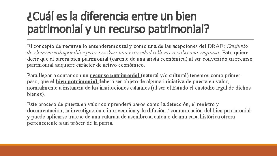 ¿Cuál es la diferencia entre un bien patrimonial y un recurso patrimonial? El concepto