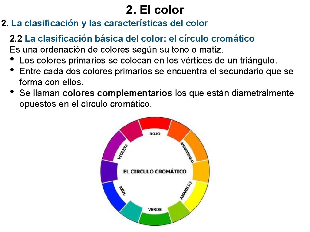 2. El color 2. La clasificación y las características del color 2. 2 La