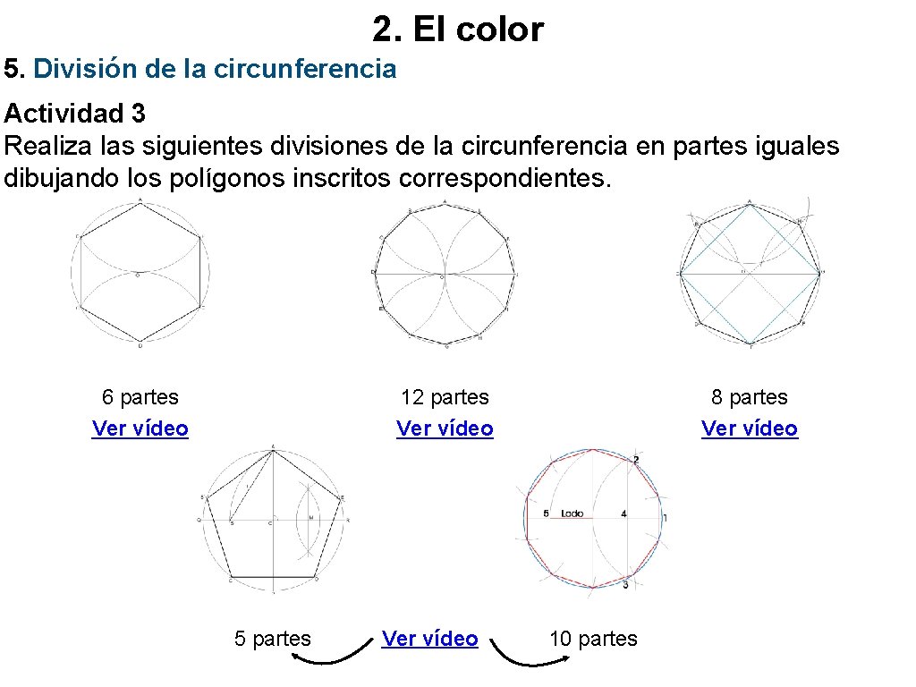 2. El color 5. División de la circunferencia Actividad 3 Realiza las siguientes divisiones