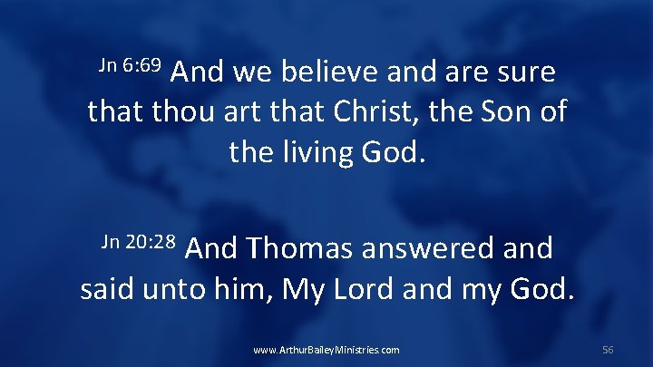 And we believe and are sure that thou art that Christ, the Son of