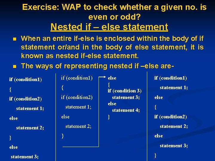 Exercise: WAP to check whether a given no. is even or odd? Nested if