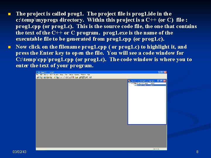 n n The project is called prog 1. The project file is prog 1.