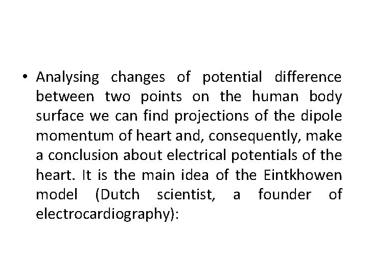  • Analysing changes of potential difference between two points on the human body