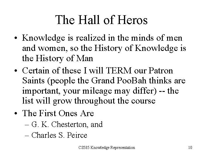 The Hall of Heros • Knowledge is realized in the minds of men and