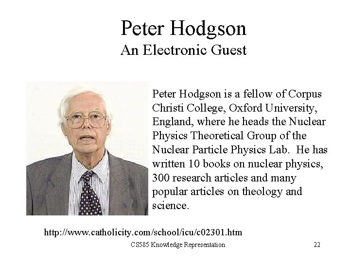 Peter Hodgson An Electronic Guest Peter Hodgson is a fellow of Corpus Christi College,