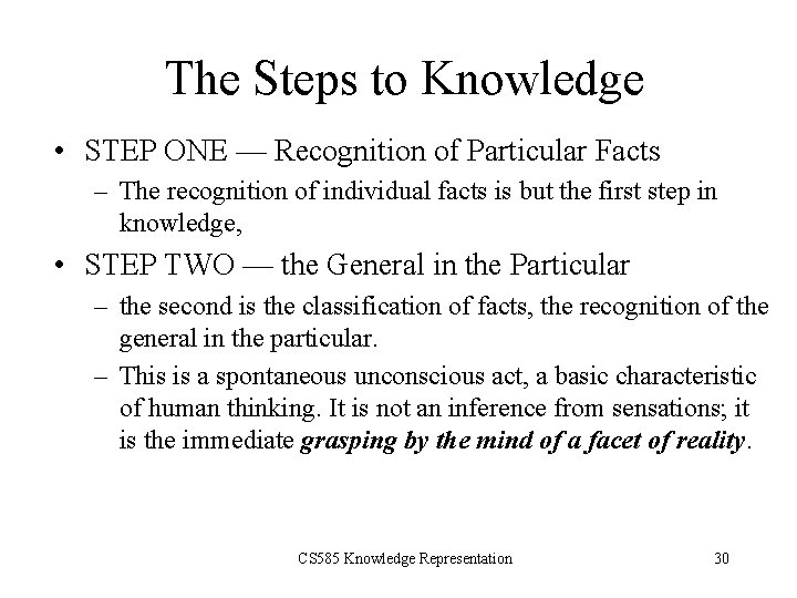 The Steps to Knowledge • STEP ONE — Recognition of Particular Facts – The