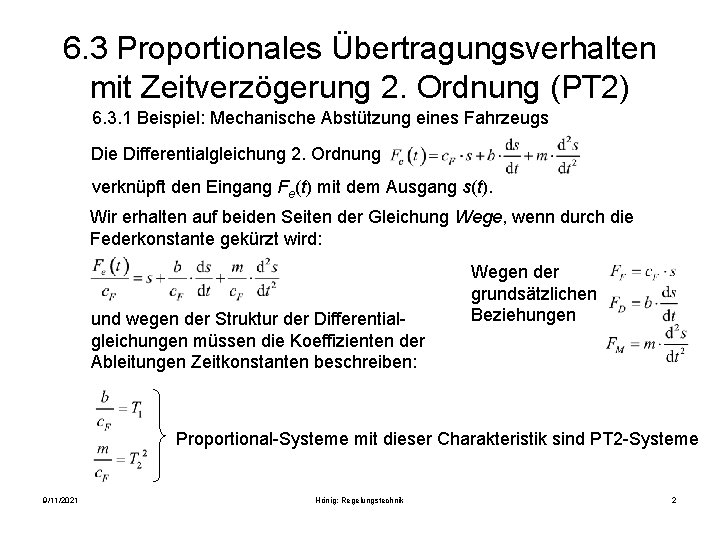 6. 3 Proportionales Übertragungsverhalten mit Zeitverzögerung 2. Ordnung (PT 2) 6. 3. 1 Beispiel: