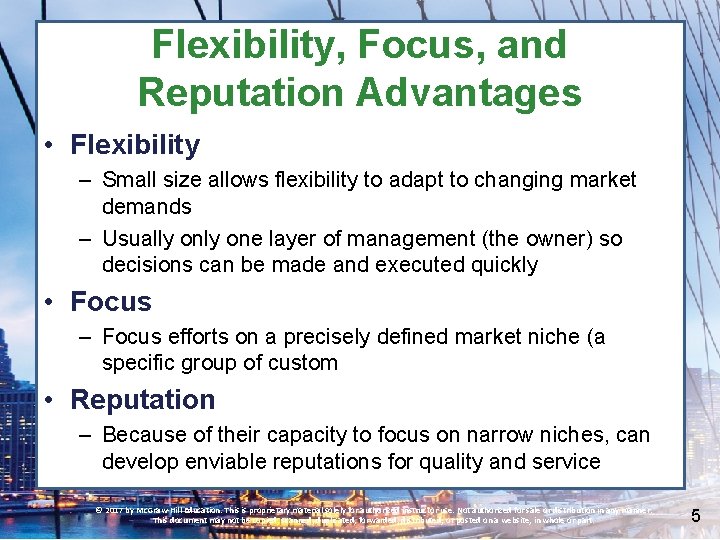 Flexibility, Focus, and Reputation Advantages • Flexibility – Small size allows flexibility to adapt