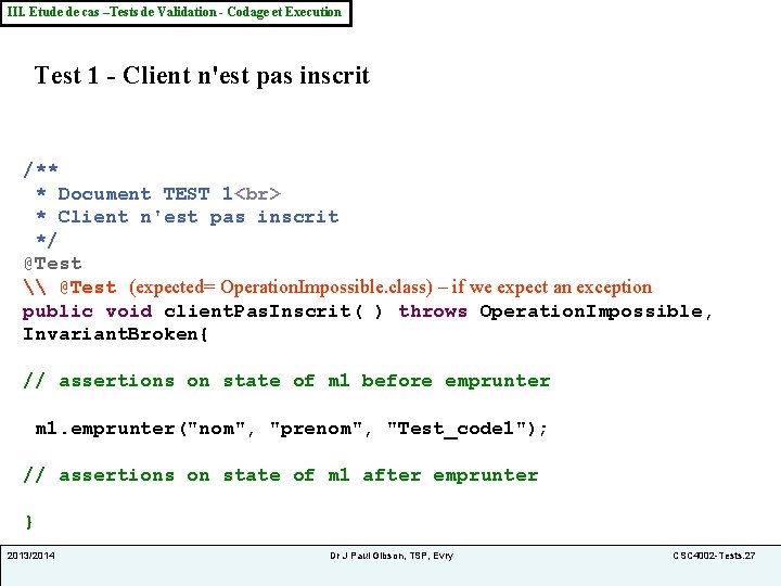 III. Etude de cas –Tests de Validation - Codage et Execution Test 1 -