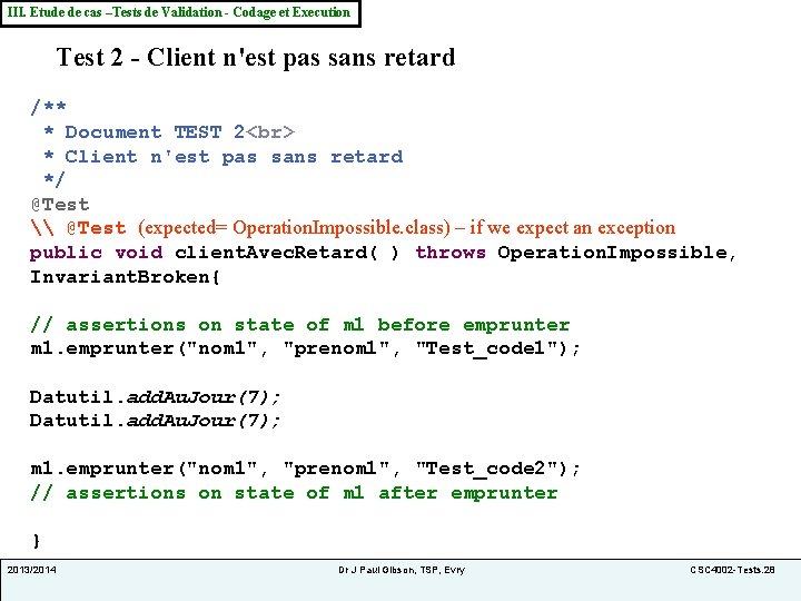 III. Etude de cas –Tests de Validation - Codage et Execution Test 2 -