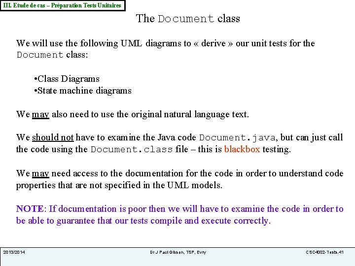 III. Etude de cas – Préparation Tests Unitaires The Document class We will use