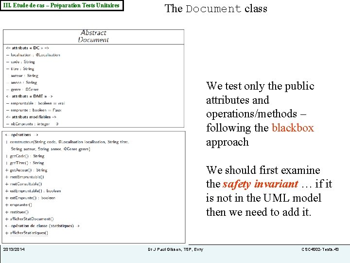 III. Etude de cas – Préparation Tests Unitaires The Document class We test only