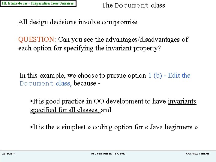 III. Etude de cas – Préparation Tests Unitaires The Document class All design decisions