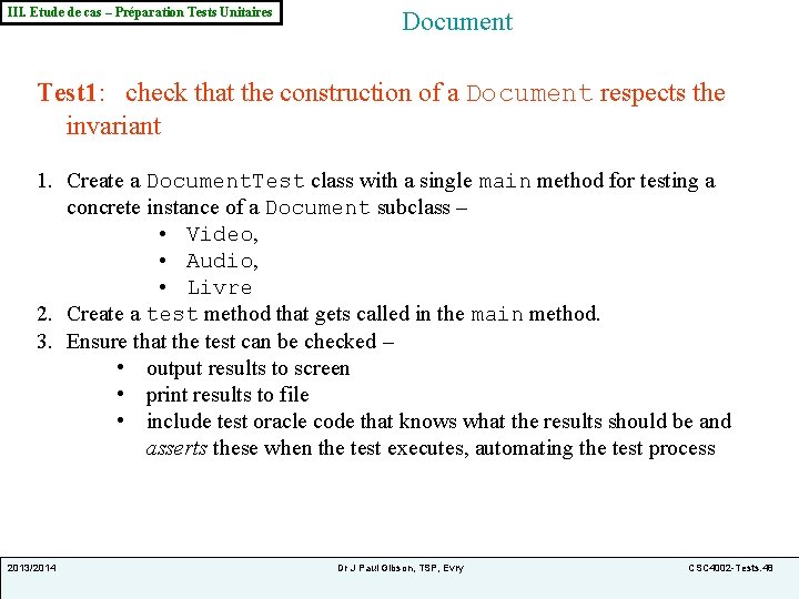 III. Etude de cas – Préparation Tests Unitaires Document Test 1: check that the