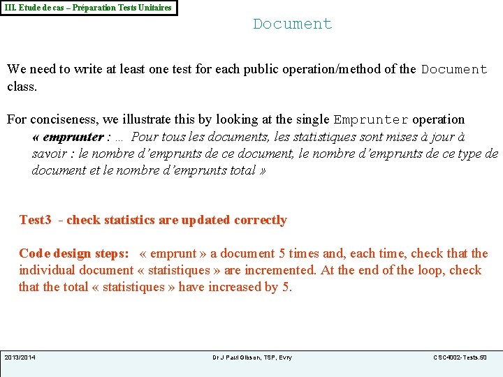 III. Etude de cas – Préparation Tests Unitaires Document We need to write at