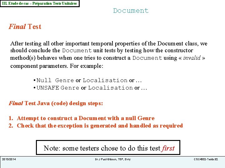 III. Etude de cas – Préparation Tests Unitaires Document Final Test After testing all