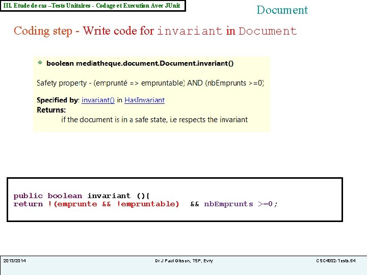 III. Etude de cas –Tests Unitaires - Codage et Execution Avec JUnit Document Coding