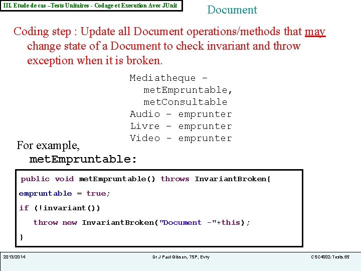 III. Etude de cas –Tests Unitaires - Codage et Execution Avec JUnit Document Coding