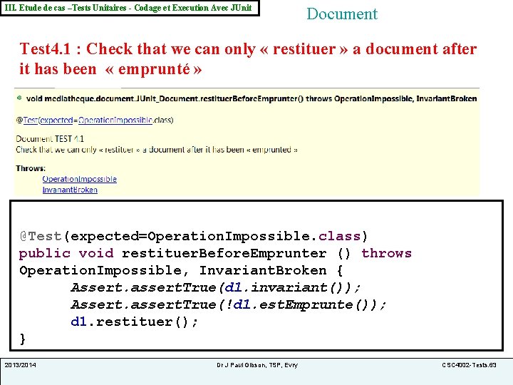 III. Etude de cas –Tests Unitaires - Codage et Execution Avec JUnit Document Test