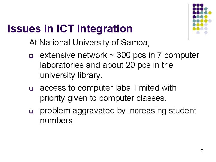 Issues in ICT Integration At National University of Samoa, q q q extensive network