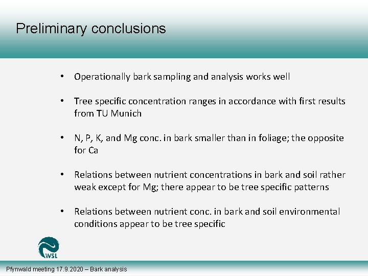 Preliminary conclusions • Operationally bark sampling and analysis works well • Tree specific concentration