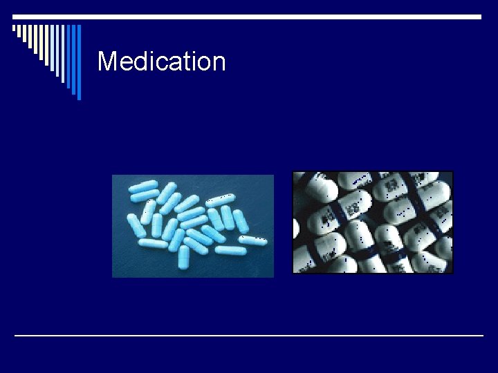 Medication 
