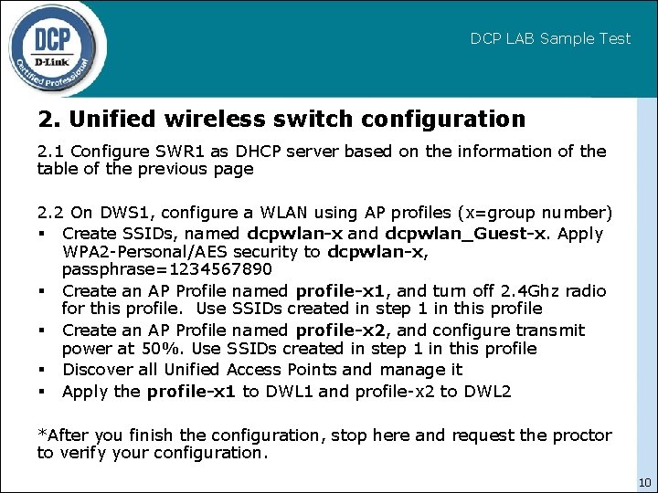 DCP LAB Sample Test 2. Unified wireless switch configuration 2. 1 Configure SWR 1