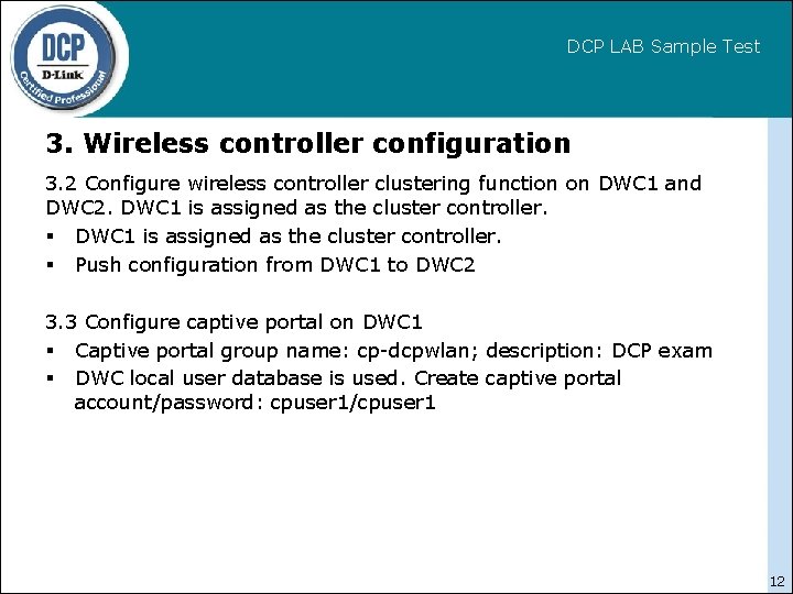 DCP LAB Sample Test 3. Wireless controller configuration 3. 2 Configure wireless controller clustering