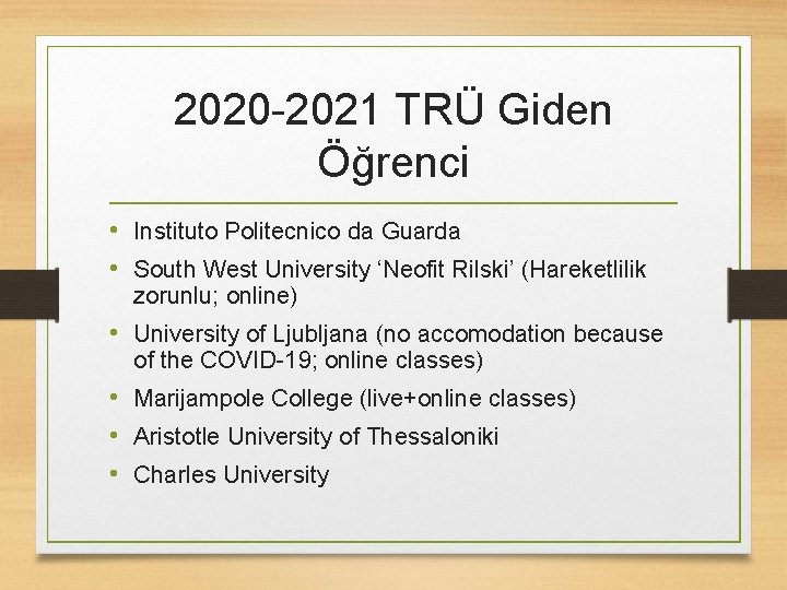 2020 -2021 TRÜ Giden Öğrenci • Instituto Politecnico da Guarda • South West University