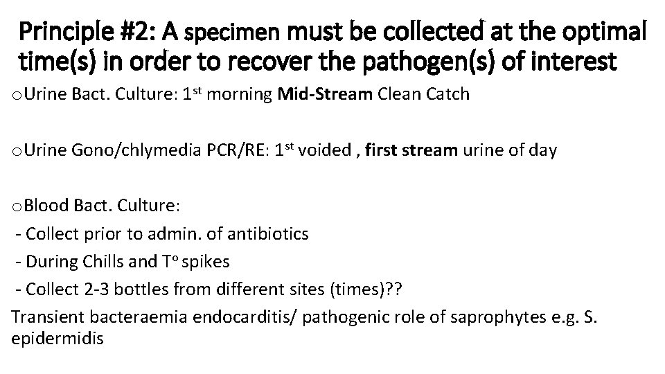 Principle #2: A specimen must be collected at the optimal time(s) in order to