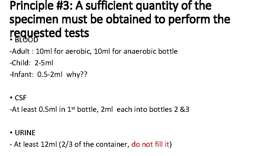 Principle #3: A sufficient quantity of the specimen must be obtained to perform the