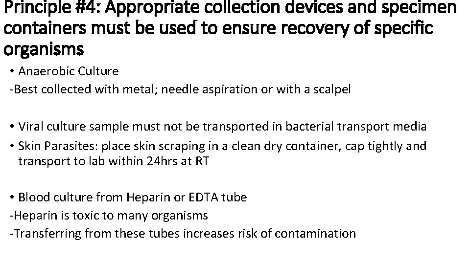 Principle #4: Appropriate collection devices and specimen containers must be used to ensure recovery