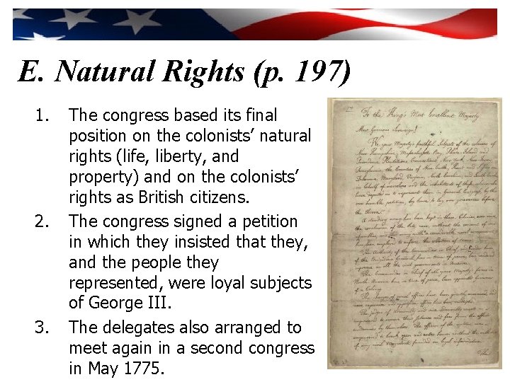E. Natural Rights (p. 197) 1. 2. 3. The congress based its final position