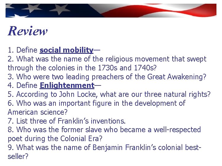 Review 1. Define social mobility— 2. What was the name of the religious movement