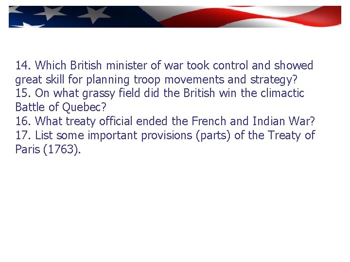 14. Which British minister of war took control and showed great skill for planning