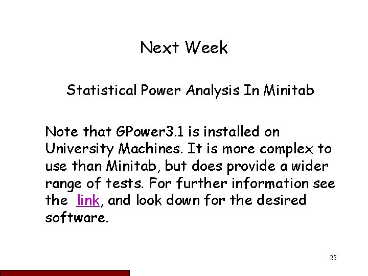 Next Week Statistical Power Analysis In Minitab Note that GPower 3. 1 is installed