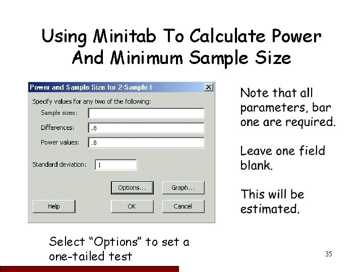 Using Minitab To Calculate Power And Minimum Sample Size Select “Options” to set a