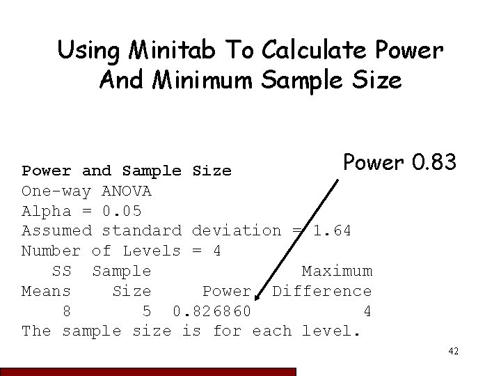 Using Minitab To Calculate Power And Minimum Sample Size Power and Sample Size One-way