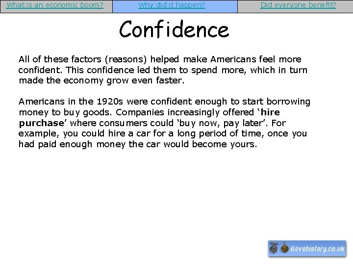 What is an economic boom? Why did it happen? Did everyone benefit? Confidence All