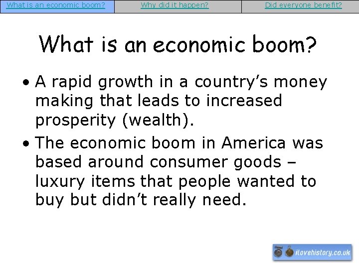 What is an economic boom? Why did it happen? Did everyone benefit? What is