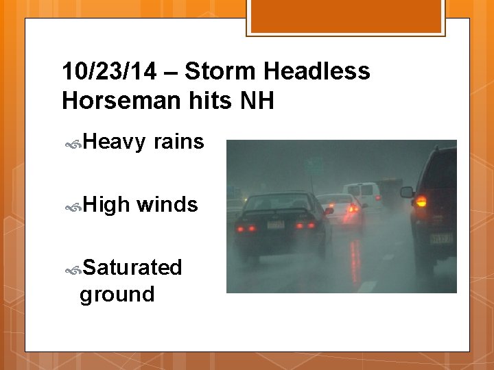 10/23/14 – Storm Headless Horseman hits NH Heavy High rains winds Saturated ground 