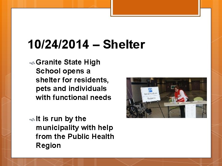 10/24/2014 – Shelter Granite State High School opens a shelter for residents, pets and
