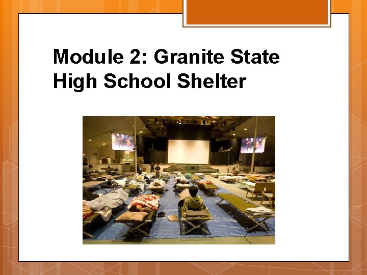 Module 2: Granite State High School Shelter 