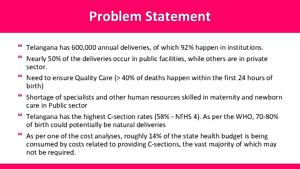 Problem Statement } Telangana has 600, 000 annual deliveries, of which 92% happen in