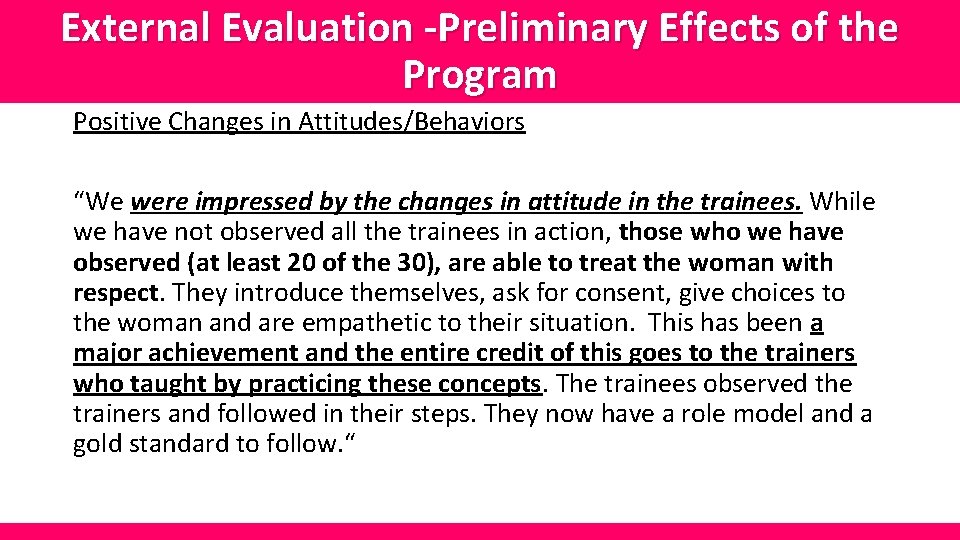 External Evaluation -Preliminary Effects of the Program Positive Changes in Attitudes/Behaviors “We were impressed