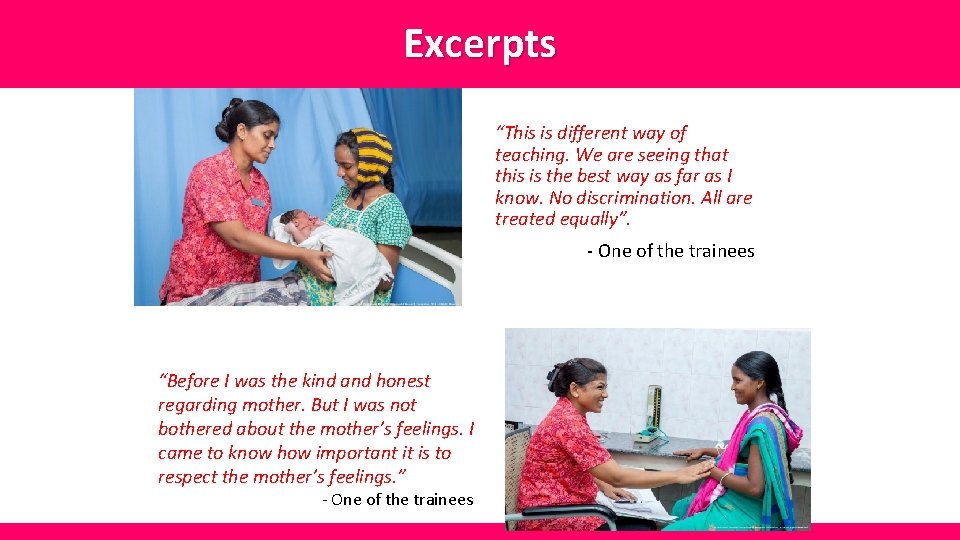 Excerpts “This is different way of teaching. We are seeing that this is the