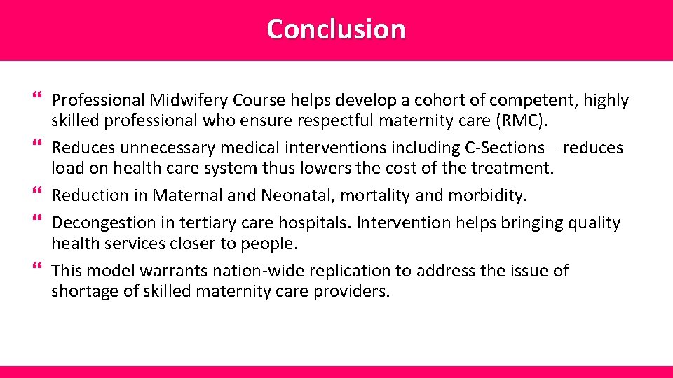 Conclusion } Professional Midwifery Course helps develop a cohort of competent, highly skilled professional