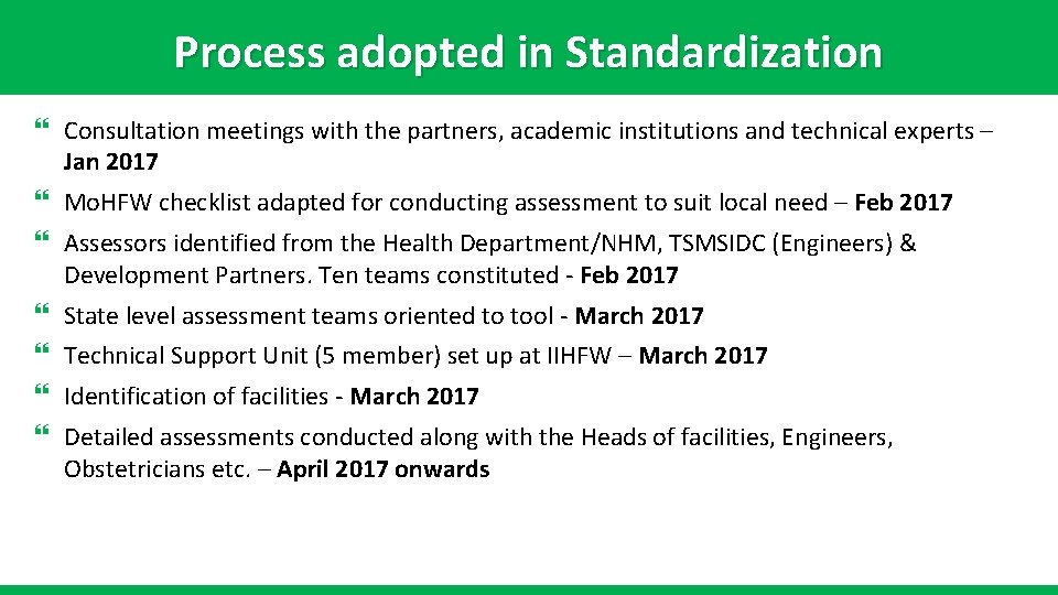 Process adopted in Standardization } Consultation meetings with the partners, academic institutions and technical